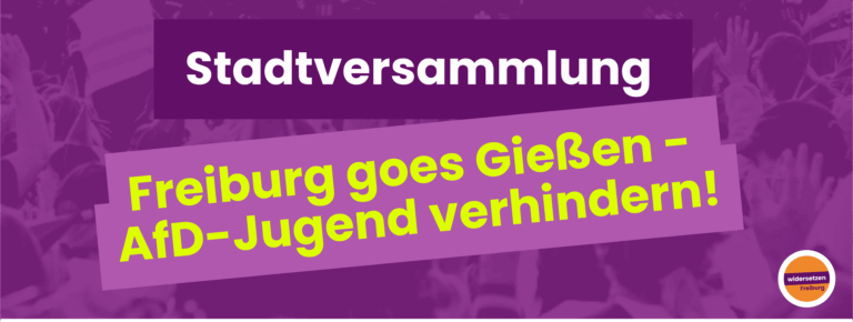 Freiburg goes Gießen – AfD-Jugend verhindern!